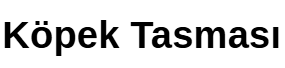 Köpek Tasması